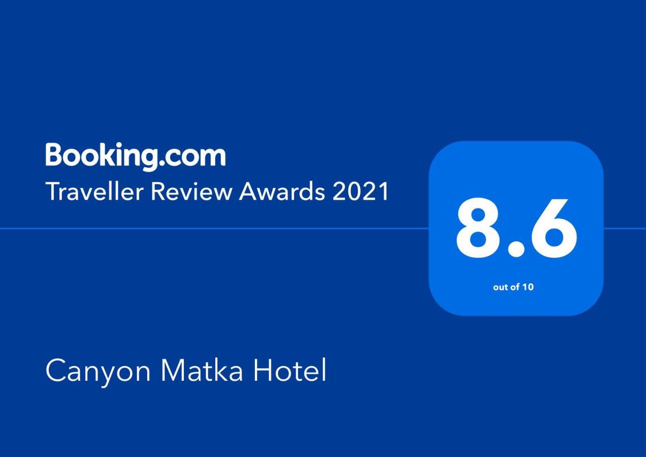 Canyon Matka Hotel Εξωτερικό φωτογραφία