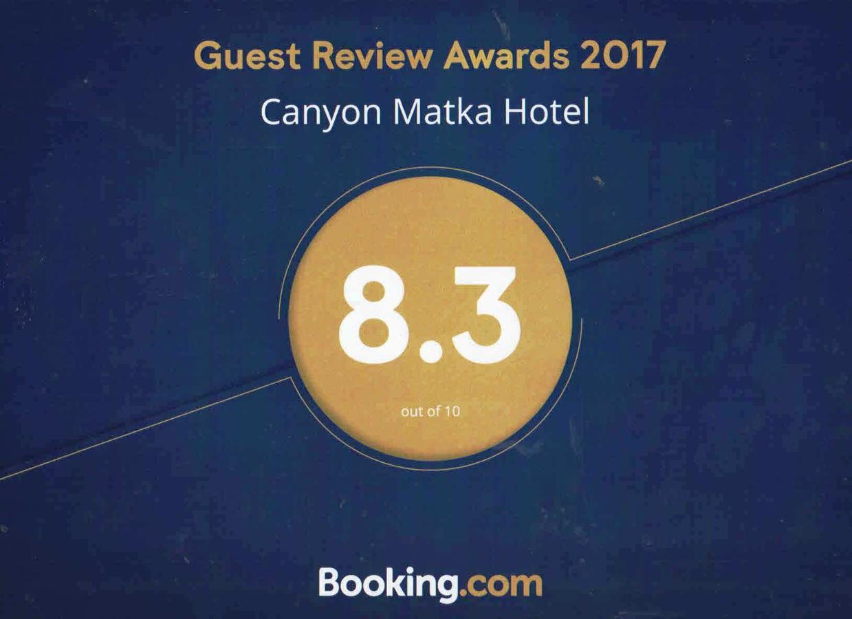 Canyon Matka Hotel Εξωτερικό φωτογραφία